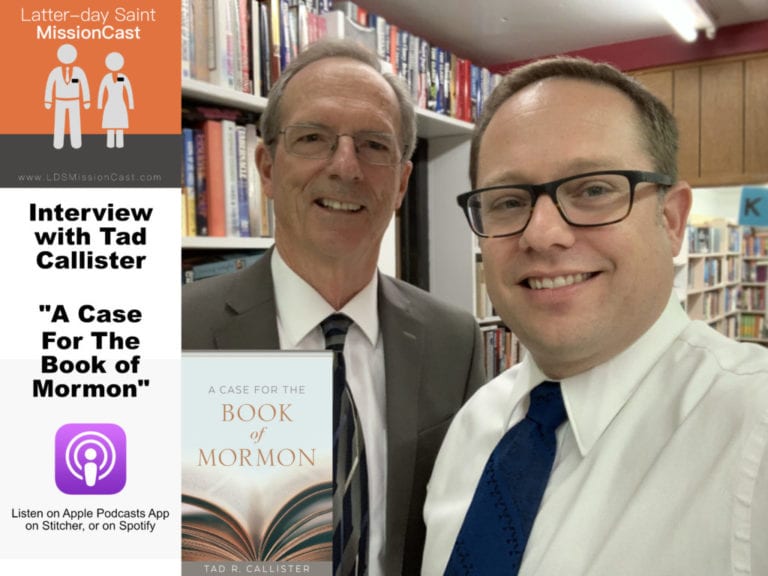 Tad Callister and Nick Galieti Podcast Interview A Case for the Book of Mormon