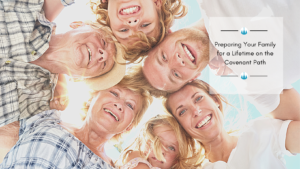Preparing your family for a lifetime on the covenant path FAIR 2023 Come, Follow Me