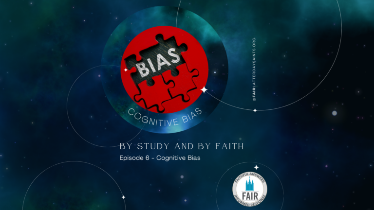 By Study and By Faith - 6 Cognitive Bias (YouTube Livestream Video)