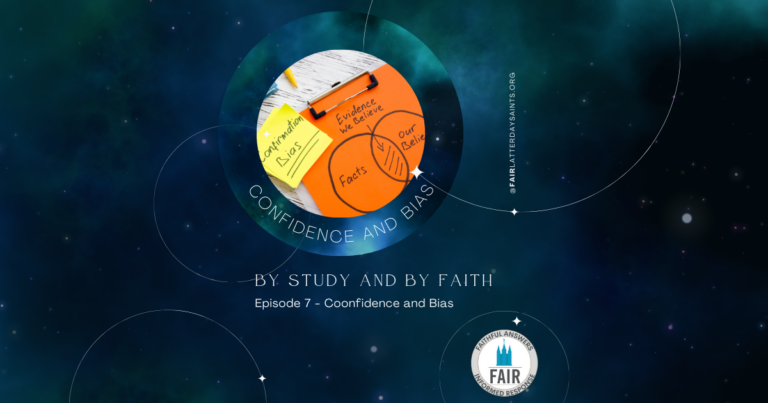 By Study and By Faith - 7 Confidence and Bias (Facebook Post (Landscape))