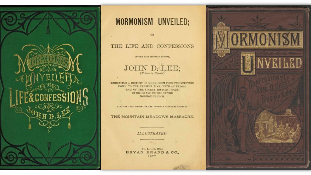 Mormonism Unveiled or the Life and confessions of John D. Lee