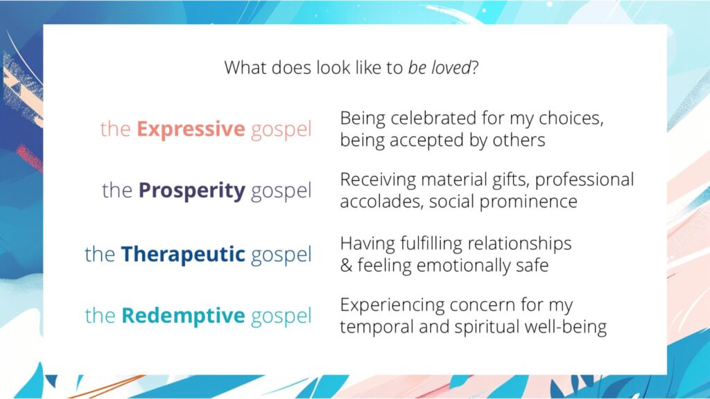 The Gospel Lens Christ the Center of your worldview: what does it look like to be loved