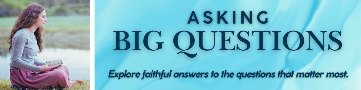 Asking big questions header