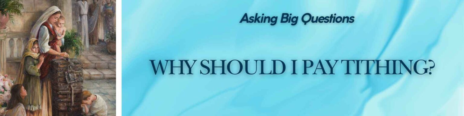 Why Should I Pay Tithing - Header