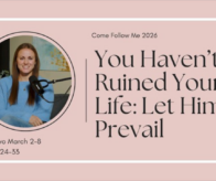 't ruined your life, let him prevail